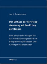 Der Einfluss der Vertriebssteuerung auf den Erfolg der Banken