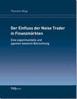 Der Einfluss der Noise Trader in Finanzmärkten