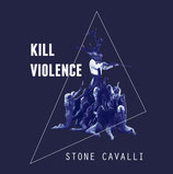 STONE CAVALLI Kill Violence