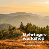 Mehrtagesworkshop Schwarzwald