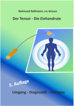Der Tensor – Die Einhandrute Energierute®
