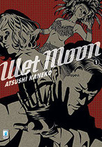 WET MOON da 1 a 3 [di 3] ed. star comics ATSUSHI KANEKO