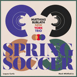 Vinyl "Spring Soccer" NYC Trio