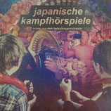 Japanische Kampfhörspiele LP Neues aus dem Halluzinogenozinozän