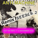 Anti-Machine EP Remix Attack Pt. 2