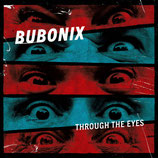 Bubonix LP Trough the Eyes