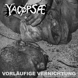 Yacöpsae LP Vorläufige Vernichtung