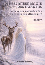 DIE PFLANZENMAGIE DES NORDENS- BAND V