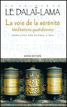 LA VOIE DE LA SÉRÉNITÉ méditations quotidiennes, Dalaï-Lama