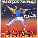 Ecstasy - Pas Ce Soir Joséphine