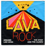 Lava Rock - Dreams Like Wind / The Star And The Clown