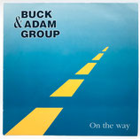 Buck & Adam Group - On The Way