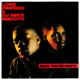 Lord Finesse & DJ Mike Smooth - Baby You're Nasty