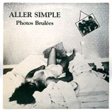 Aller Simple - Photos Brulées