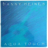 Danny Heines - Aqua Touch