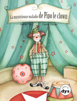 La mystérieuse maladie de Pipo le clown
