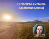 Persönliche Lichtreise Meditation (Audio)