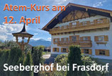 Atem-Kurs am 12.4.2025 im Seeberghof