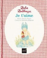 Bébé Balthazar, je t'aime