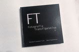 OFFERTA 1 + 1 - "FT - FOTOGRAFIA TRANSFIGURATIVA | Transfigurative Photography" - Vol. 1 + "RAREFACTION"