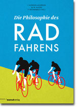 J. Ilundáin-Agurruza / M. W. Austin / P. Reichenbach (Hg.) -  "Die Philosophie des Radfahrens" (Mängelexemplar)