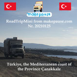 Türkiye, the Mediterranean coast of the Province Çanakkale. A RoadTripMini from makepause.com No.20210125