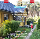 Lettland, Das Landesinnere, Der Westen und Kuldīga. Ein RoadTripMini von makepause.com Nr. 20240823