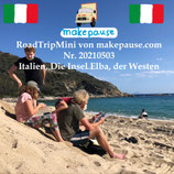 Italien, die Insel Elba, der Westen. Ein RoadTripMini von makepause.com Nr. 20210503