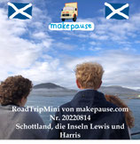 Schottland, die Inseln Lewis und Harris. Ein RoadTripMini von makepause.com Nr. 20220814
