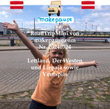 Lettland, Der Westen und Liepaja sowie Ventspils. Ein RoadTripMini von makepause.com Nr. 20240724