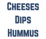 Cheeses, Dips, Hummus