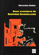 DEUX AVENTURES DE SOSTHÈNE CAGOUILLARD