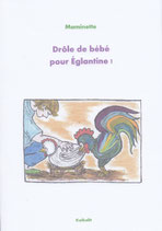 DRÔLE DE BÉBÉ POUR ÉGLANTINE !