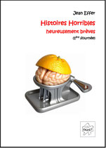 HISTOIRES HORRIBLES ET HEUREUSEMENT BRÈVES tome 1