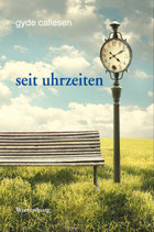Gyde Callesen - seit uhrzeiten - Lyrik