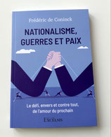 Nationnalisme , guerres et paix - Le défi envers et contre tout de l'amour du prochain