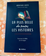 La plus belle de toutes les histoires - Traverser la Bible en 14 étapes