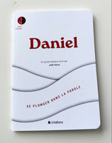 Daniel : guide biblique - série Se plonger dans la Parole