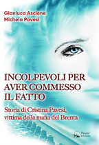 Incolpevoli per aver commesso il fatto – Storia di Cristina Pavesi, vittima della mafia del Brenta