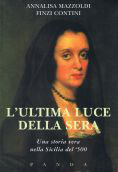 L'ultima luce della sera (una storia vera nella Sicilia del '500)