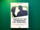 Anch'io ho commesso un errore - L'epopea di Guglielmo Linetti nella Venezia del miracolo economico