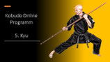 Kobudo Online Programm 5. Kyu