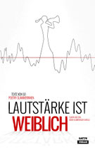 Lautstärke ist weiblich - Die erste deutschsprachige Female - Slam - Anthologie