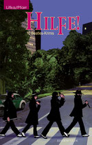 Hilfe! 10 Beatles-Krimis - Lifka/Pfarr - PB 19x12 - 160 Seiten - ISBN: 978-3-96031-039-6