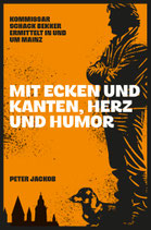 Mit Ecken und Kanten, Herz und Humor - Peter Jackob