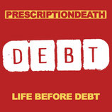 PRESCRIPTIONDEATH  " DEBT  "                                                              LP