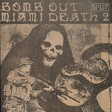 MIAMI DEATH 2 / BOMB OUT                                               SPL 7"