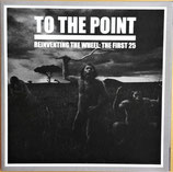 TO THE POINT  " - REINVENTING THE WHEEL "                                LP              LIMITED COVER