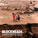BLOCKHEADS  " THIS WORLD IS DEAD  "                                             LP