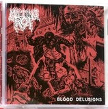 MELTING ROT  " BLOOD DELUSIONS  "                                                           CD